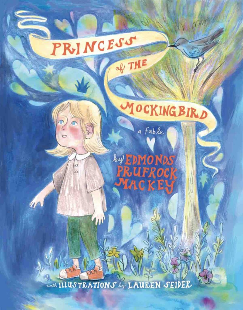 Front cover of The Princess of the Mockingbird by Edmonds Mackey